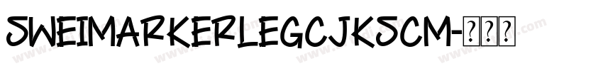 SweiMarkerLegCJKsc M字体转换